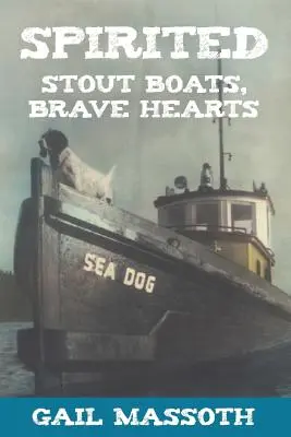 Temperamentvoll: Stout Boats Brave Hearts - Spirited: Stout Boats Brave Hearts