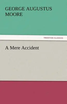 Ein bloßes Missgeschick - A Mere Accident