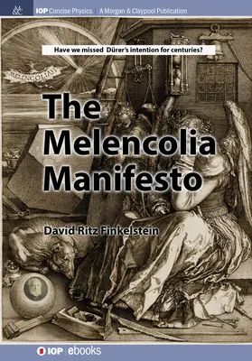 Das Melencolia-Manifest - The Melencolia Manifesto