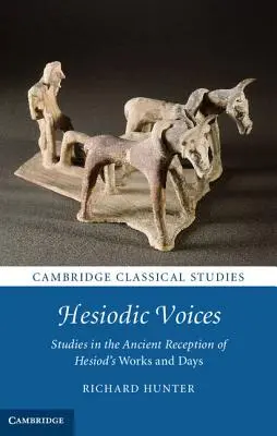 Hesiodische Stimmen: Studien zur antiken Rezeption von Hesiods Werken und Tagen - Hesiodic Voices: Studies in the Ancient Reception of Hesiod's Works and Days
