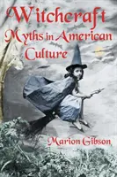 Hexereimythen in der amerikanischen Kultur - Witchcraft Myths in American Culture