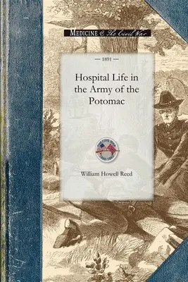 Das Krankenhausleben in der Armee des Potomac - Hospital Life in the Army of the Potomac