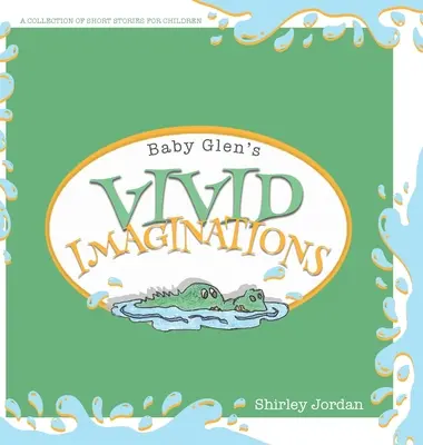 Baby Glen's lebhafte Phantasien - Baby Glen's Vivid Imaginations