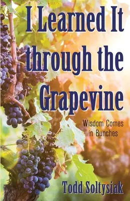 Ich habe es aus berufenem Munde erfahren: Weisheit kommt in Bündeln - I Learned It through the Grapevine: Wisdom Comes in Bunches