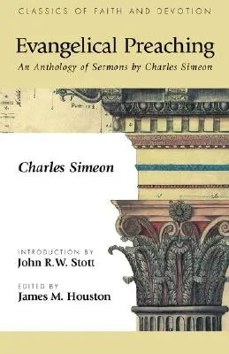 Evangelische Predigt: Eine Anthologie von Predigten von Charles Simeon - Evangelical Preaching: An Anthology of Sermons by Charles Simeon