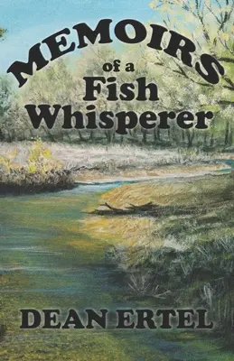 Memoirs of a Fish Whisperer (Erinnerungen eines Fischflüsterers) - Memoirs of a Fish Whisperer