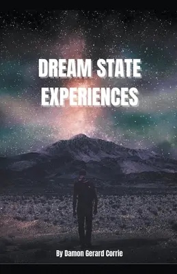 Erlebnisse im Traumzustand - Dream State Experiences