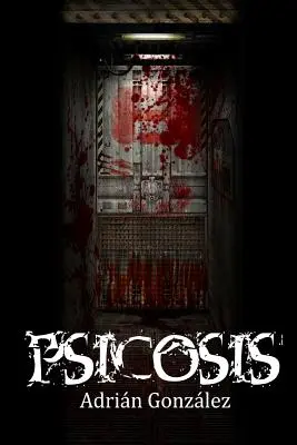 Psikose: Libro 1 - Psicosis: Libro 1