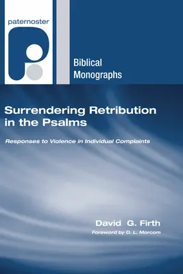 Verzicht auf Vergeltung in den Psalmen - Surrendering Retribution in the Psalms