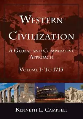 Westliche Zivilisation: Ein globaler und vergleichender Ansatz - Western Civilization: A Global and Comparative Approach
