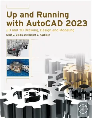 Startklar mit AutoCAD 2023: 2D- und 3D-Zeichnen, Entwerfen und Modellieren - Up and Running with AutoCAD 2023: 2D and 3D Drawing, Design and Modeling