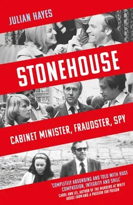 Stonehouse: Kabinettsminister, Betrüger, Spion - Stonehouse: Cabinet Minister, Fraudster, Spy