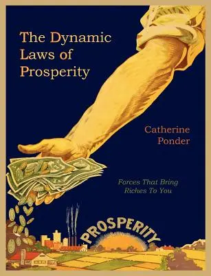 Die dynamischen Gesetze des Wohlstands - The Dynamic Laws of Prosperity