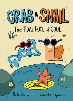 Krabbe und Schnecke: Der Gezeitenteich der Coolness - Crab and Snail: The Tidal Pool of Cool