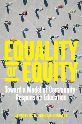 Gleichheit oder Gerechtigkeit: Auf dem Weg zu einem Modell gemeinschaftsorientierter Bildung - Equality or Equity: Toward a Model of Community-Responsive Education