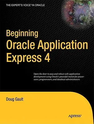 Einführung in Oracle Application Express 4 - Beginning Oracle Application Express 4