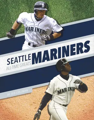 Seattle Mariners - Große Spieler aller Zeiten - Seattle Mariners All-Time Greats