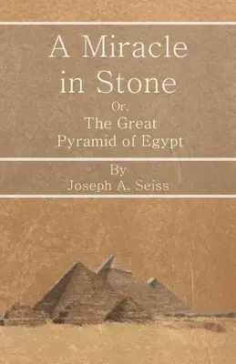 Ein Wunder in Stein - oder die große Pyramide von Ägypten - A Miracle in Stone - Or, the Great Pyramid of Egypt