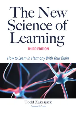 Die neue Wissenschaft des Lernens: Wie Sie im Einklang mit Ihrem Gehirn lernen - The New Science of Learning: How to Learn in Harmony with Your Brain