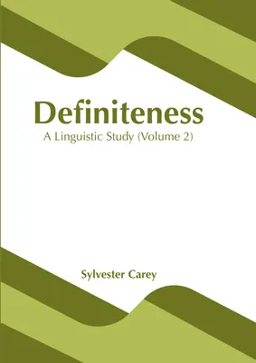 Bestimmtheit: Eine linguistische Studie (Band 2) - Definiteness: A Linguistic Study (Volume 2)