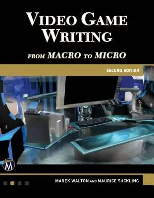 Videospiele schreiben: Vom Makro zum Mikro - Video Game Writing: From Macro to Micro