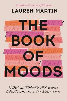 Das Buch der Stimmungen: Wie ich meine schlimmsten Emotionen in mein bestes Leben verwandelte - The Book of Moods: How I Turned My Worst Emotions Into My Best Life