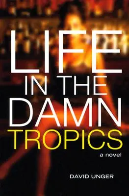 Das Leben in den verdammten Tropen - Life in the Damn Tropics