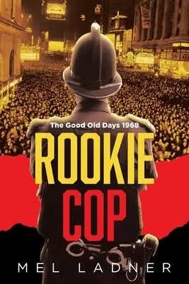 Rookie Cop: Die gute alte Zeit 1968 - Rookie Cop: The Good Old Days 1968