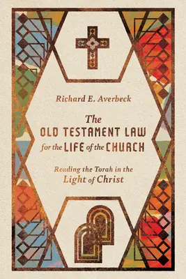 Das Gesetz des Alten Testaments für das Leben der Kirche: Die Tora im Lichte Christi lesen - The Old Testament Law for the Life of the Church: Reading the Torah in the Light of Christ