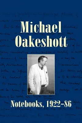 Michael Oakeshott: Notizbücher, 1922-86 - Michael Oakeshott: Notebooks, 1922-86