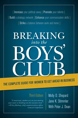 Der Einstieg in den Boys' Club: Der vollständige Leitfaden für Frauen, um im Geschäftsleben voranzukommen - Breaking Into the Boys' Club: The Complete Guide for Women to Get Ahead in Business