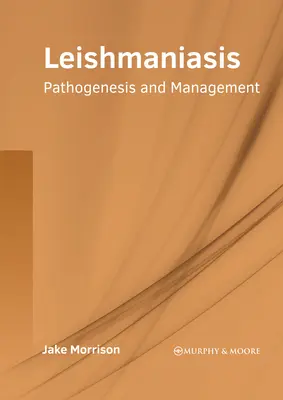 Leishmaniose: Pathogenese und Management - Leishmaniasis: Pathogenesis and Management