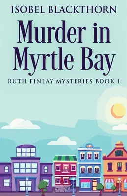 Mord in der Myrtle Bay - Murder In Myrtle Bay