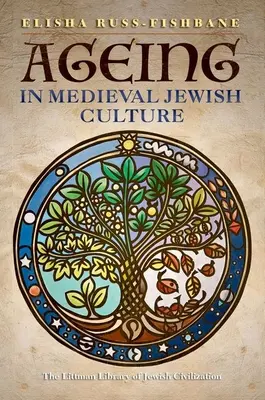 Altern in der jüdischen Kultur des Mittelalters - Ageing in Medieval Jewish Culture