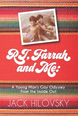 RJ, Farrah und ich: Die schwule Odyssee eines jungen Mannes von innen nach außen - RJ, Farrah and Me: A Young Man's Gay Odyssey from the Inside Out