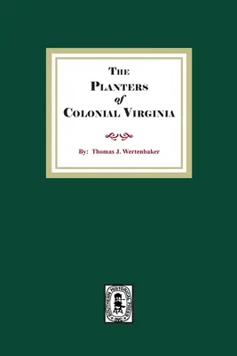 Die Pflanzer des kolonialen Virginia - The Planters of Colonial Virginia