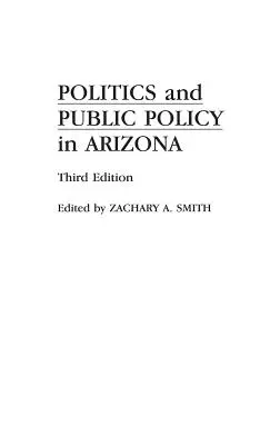 Politik und öffentliche Ordnung in Arizona - Politics and Public Policy in Arizona