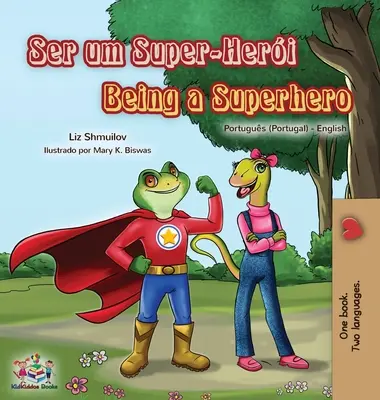 Being a Superhero (Portugiesisch Englisch Zweisprachiges Buch für Kinder - Portugal) - Being a Superhero (Portuguese English Bilingual Book for Kids- Portugal)