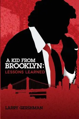 Ein Kind aus Brooklyn: Gelernte Lektionen - A Kid From Brooklyn: Lessons Learned