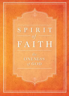 Geist des Glaubens: Das Einssein Gottes - Spirit of Faith: The Oneness of God