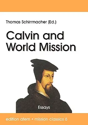 Calvin und die Weltmission - Calvin and World Mission