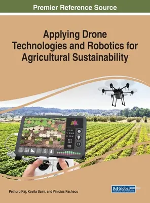 Einsatz von Drohnentechnologien und Robotik für eine nachhaltige Landwirtschaft - Applying Drone Technologies and Robotics for Agricultural Sustainability