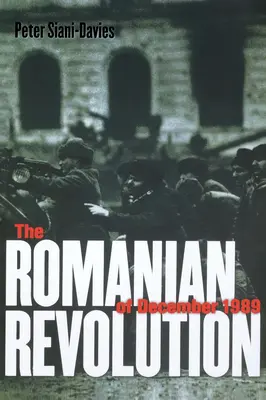 Die rumänische Revolution vom Dezember 1989 - The Romanian Revolution of December 1989