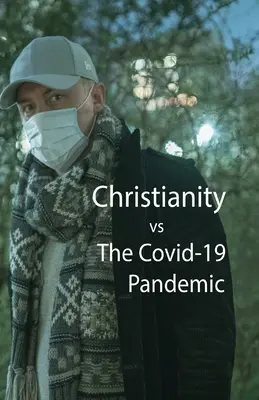 Christentum, gegen die Pandemie Covid-10 - Christianity, vs The Covid-10 Pandemic