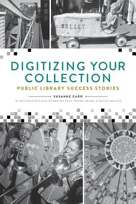 Digitalisierung Ihrer Sammlung: Erfolgsgeschichten öffentlicher Bibliotheken - Digitizing Your Collection: Public Library Success Stories