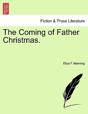 Die Ankunft des Weihnachtsmannes. - The Coming of Father Christmas.