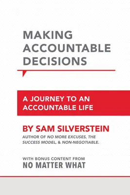 Verantwortungsvolle Entscheidungen treffen: Eine Reise zu einem verantwortlichen Leben - Making Accountable Decisions: A Journey to an Accountable Life