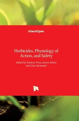 Herbizide: Physiologie der Wirkung und Sicherheit - Herbicides: Physiology of Action and Safety