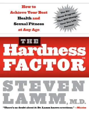 Der Härtefaktor (Tm): Wie Sie Ihre beste Gesundheit und sexuelle Fitness in jedem Alter erreichen - The Hardness Factor (Tm): How to Achieve Your Best Health and Sexual Fitness at Any Age