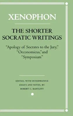 Die kürzeren sokratischen Schriften: Apologie des Sokrates an die Geschworenen, Oeconomicus und Symposion''“ - The Shorter Socratic Writings: Apology of Socrates to the Jury, Oeconomicus, and Symposium''
